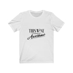 This Wine is Making Me Awesome Jersey Short Sleeve Tee